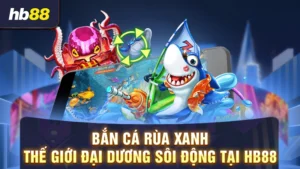 bắn cá rùa xanh