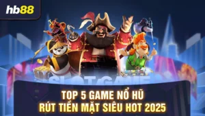 game nổ hũ rút tiền mặt
