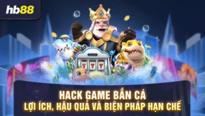 Hack game bắn cá