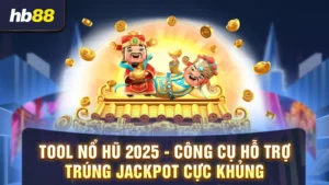 Tool nổ hũ 2025