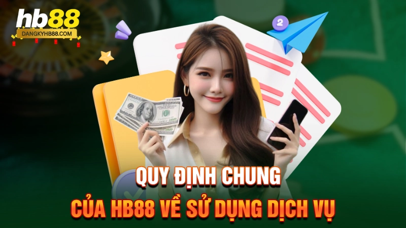 Quy định chung của HB88 về sử dụng dịch vụ