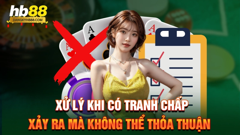 Xử lý khi có tranh chấp mà không thể thỏa thuận